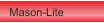 Mason-Lite